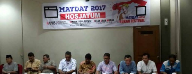 Aksi May Day 2017 Dilaksanakan Dalam Rangka Hak Buruh